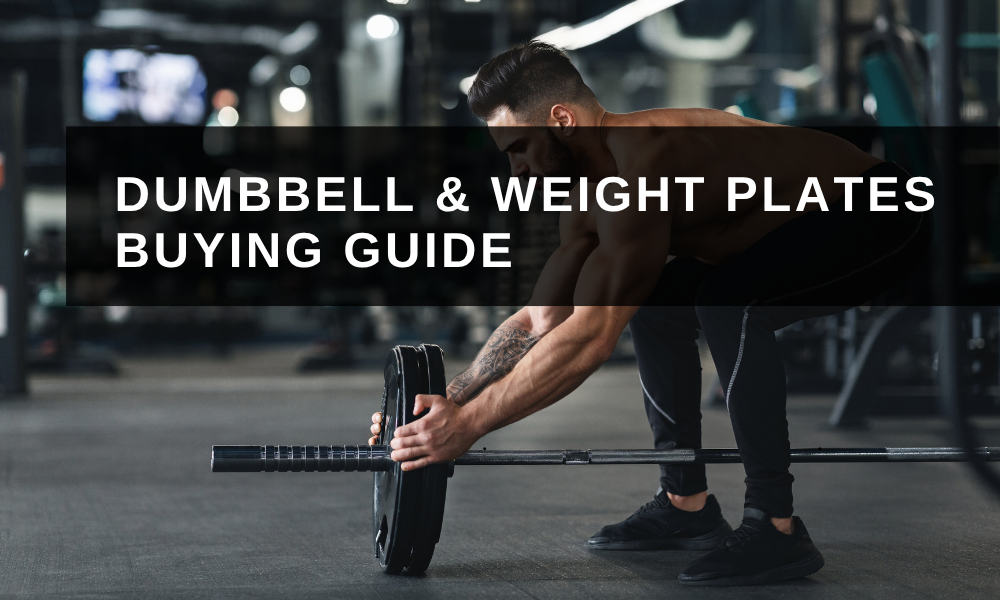 Dumbbell & Weight Plates Buying Guide